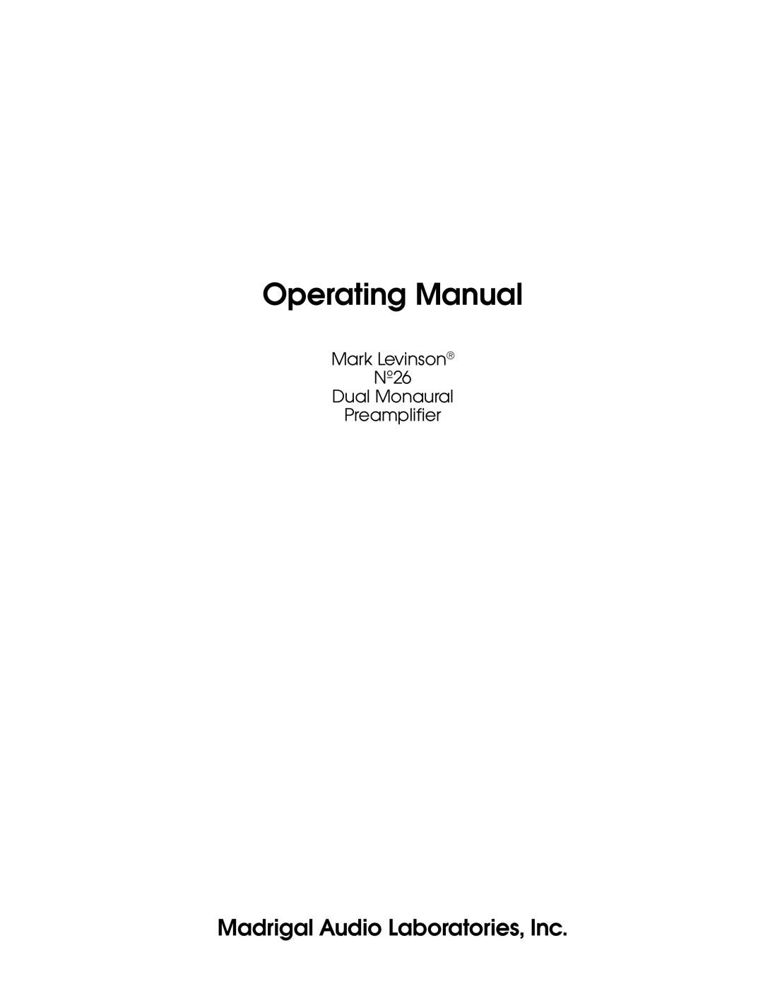 Mark Levinson N26 manual Operating Manual, Madrigal Audio Laboratories, Inc, Mark Levinson Nº26 Dual Monaural Preamplifier 