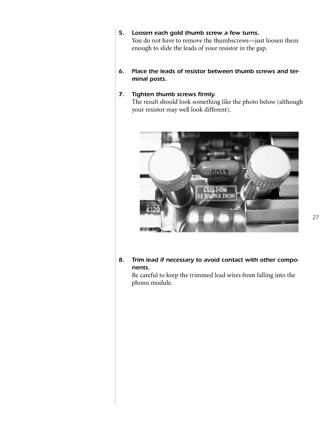 Mark Levinson N32 owner manual Loosen each gold thumb screw a few turns 