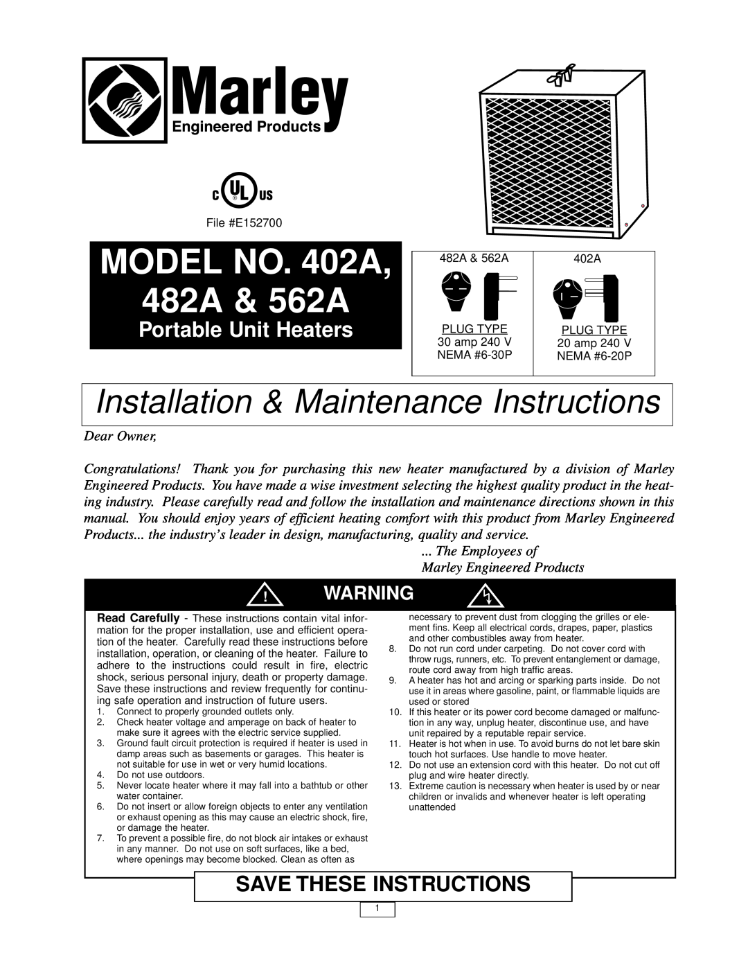 Marley Engineered Products manual File #E152700, MODEL NO. 402A 482A & 562A, Portable Unit Heaters, Dear Owner 