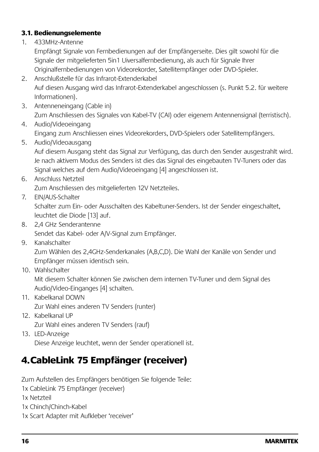 Marmitek 121101 owner manual CableLink 75 Empfänger receiver, Bedienungselemente, 433MHz-Antenne 