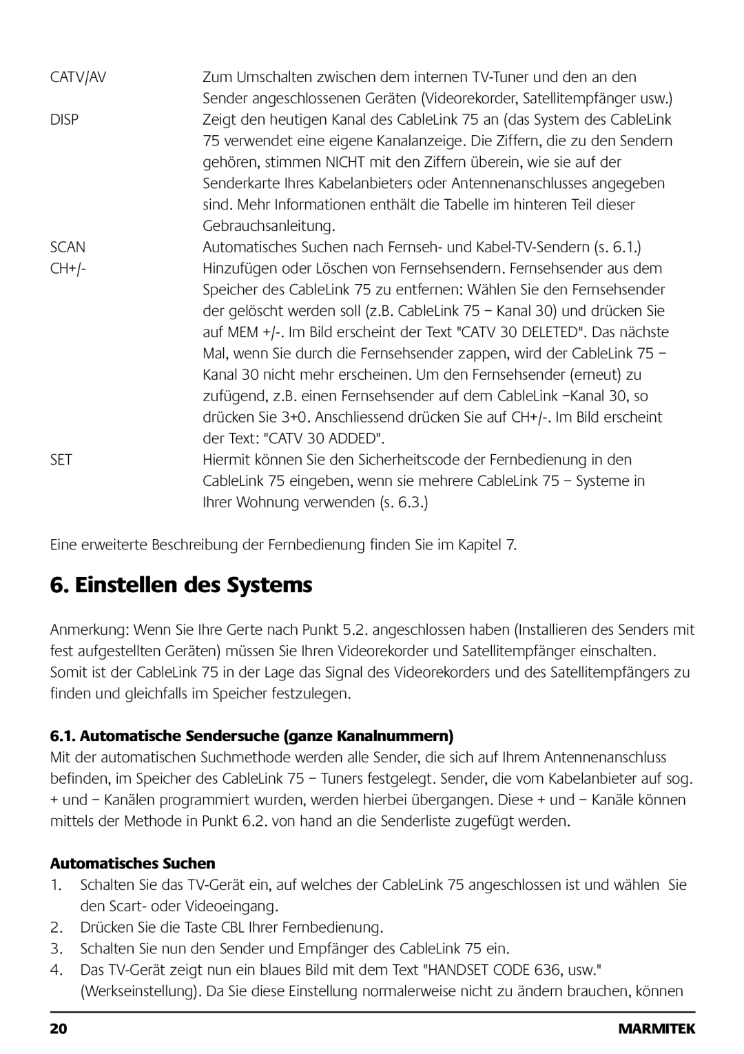 Marmitek 121101 owner manual Einstellen des Systems, Automatische Sendersuche ganze Kanalnummern, Automatisches Suchen 