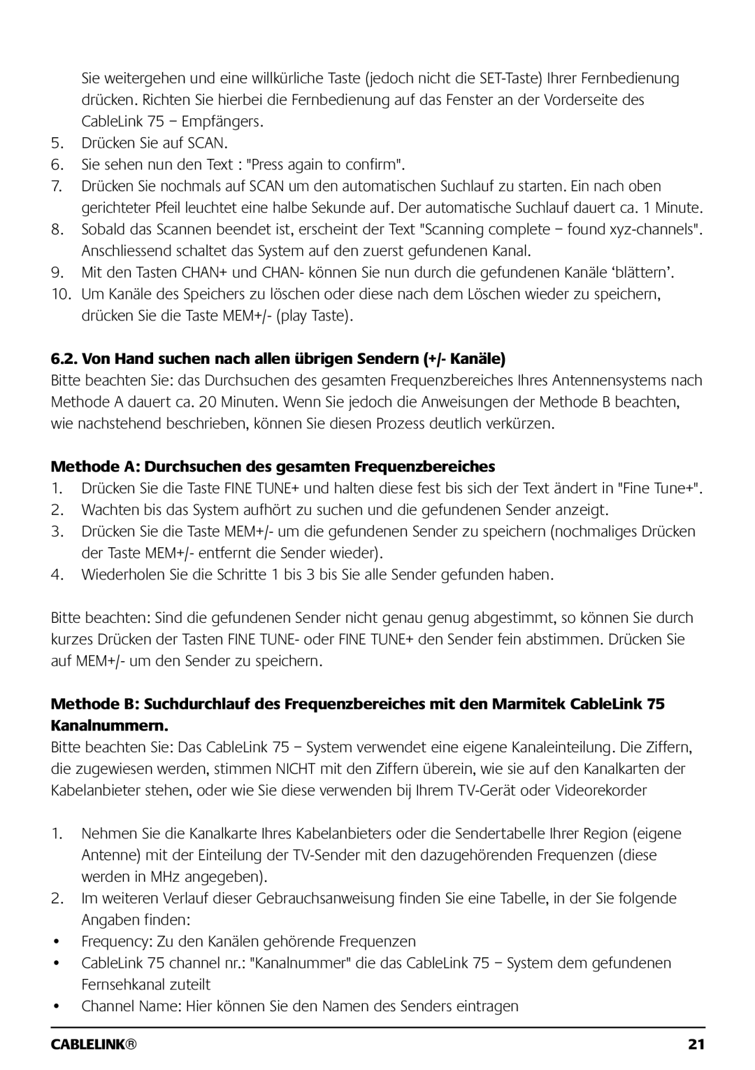 Marmitek 121101 owner manual Von Hand suchen nach allen übrigen Sendern +/- Kanäle 