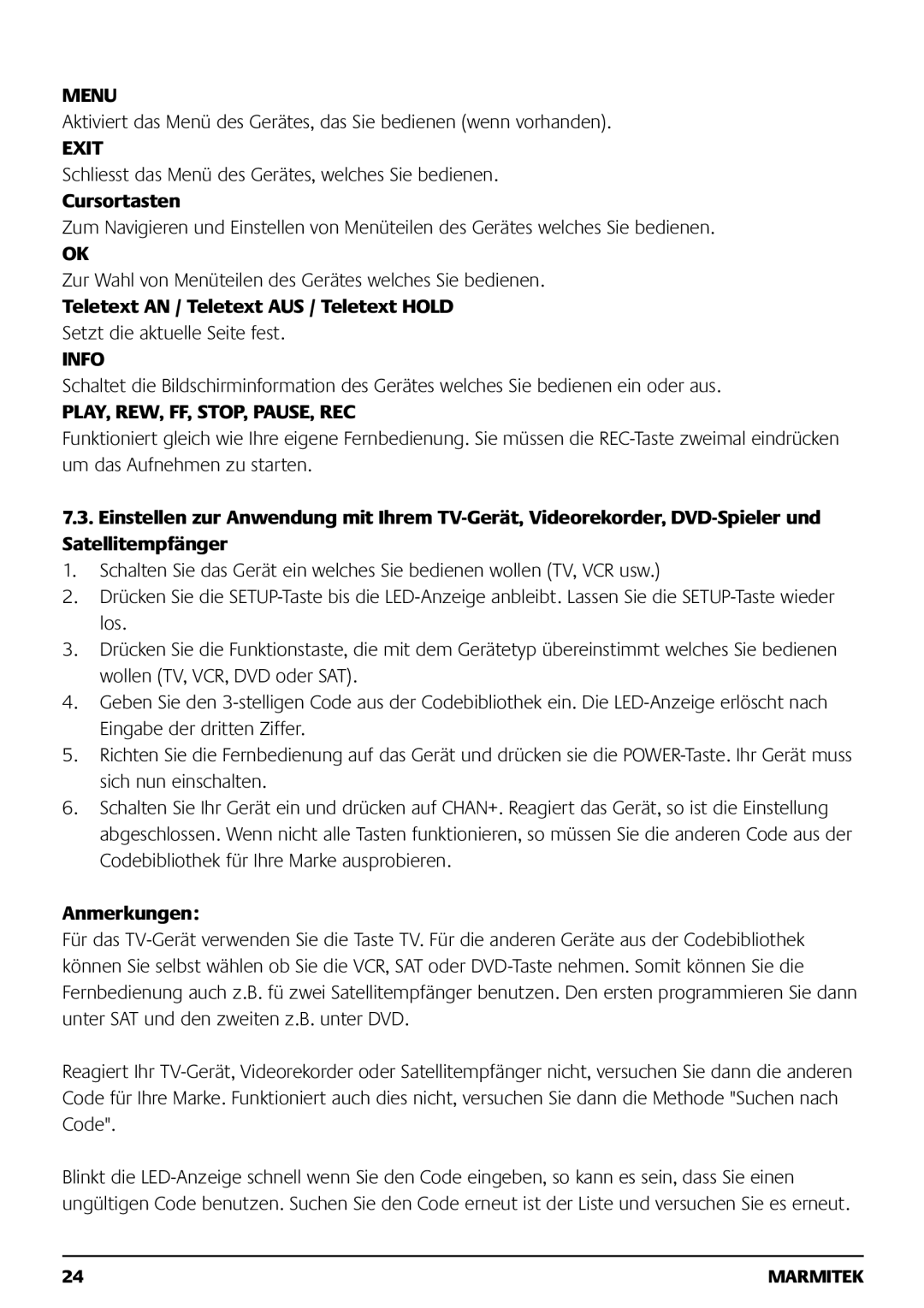 Marmitek 121101 Schliesst das Menü des Gerätes, welches Sie bedienen, Cursortasten, Setzt die aktuelle Seite fest 