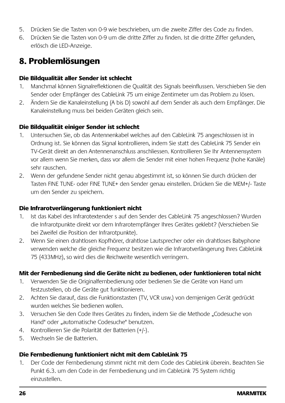 Marmitek 121101 Problemlösungen, Die Bildqualität aller Sender ist schlecht, Die Bildqualität einiger Sender ist schlecht 