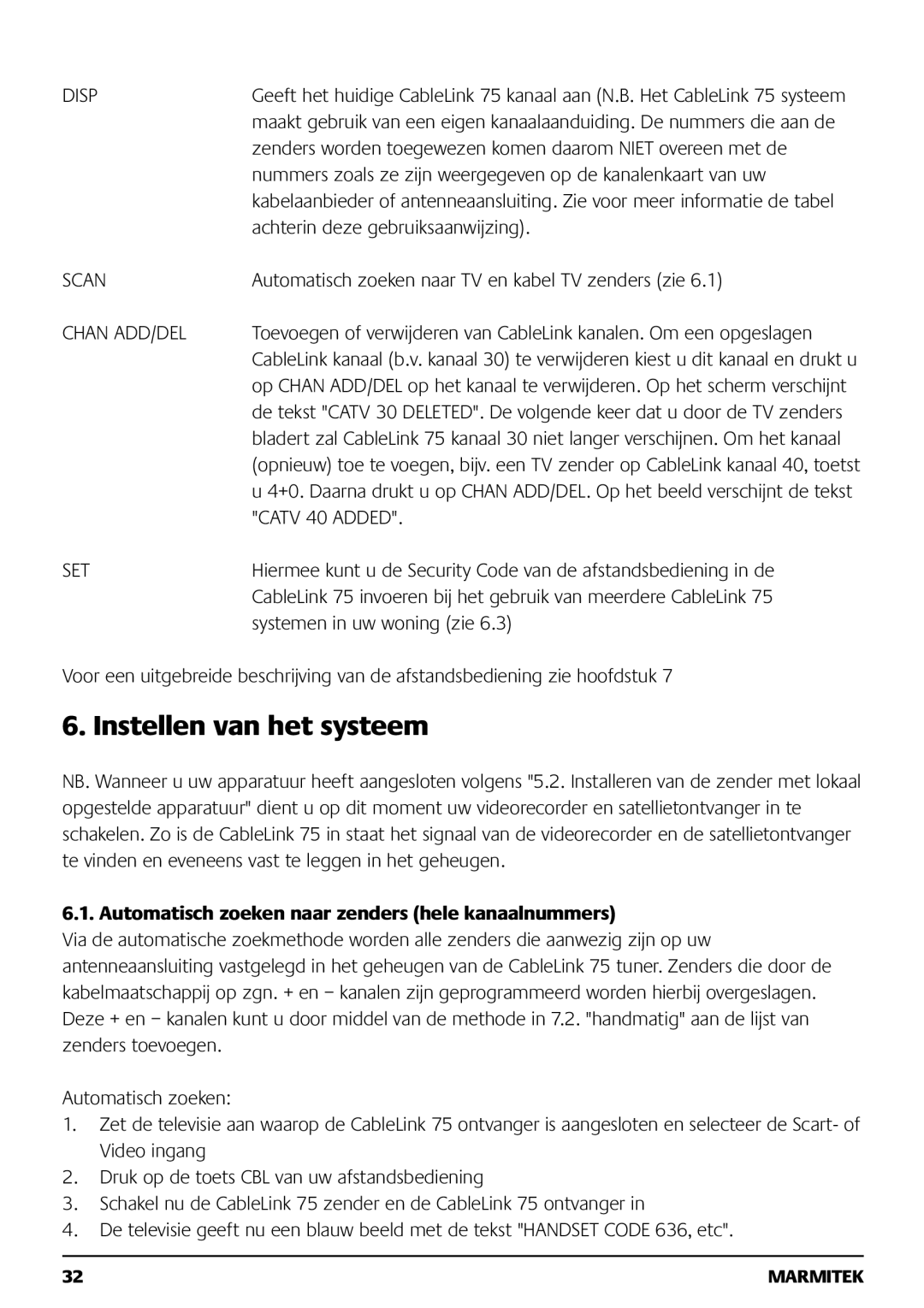 Marmitek 121101 owner manual Instellen van het systeem, Automatisch zoeken naar zenders hele kanaalnummers 