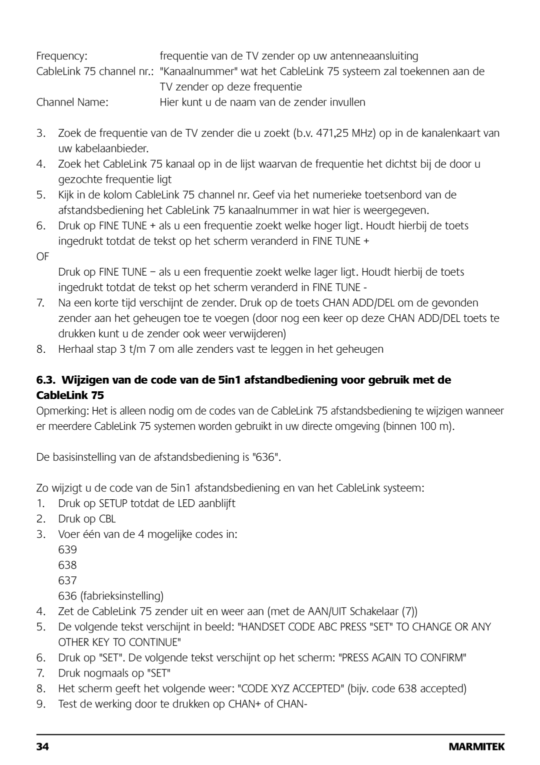 Marmitek 121101 owner manual TV zender op deze frequentie, Channel Name 