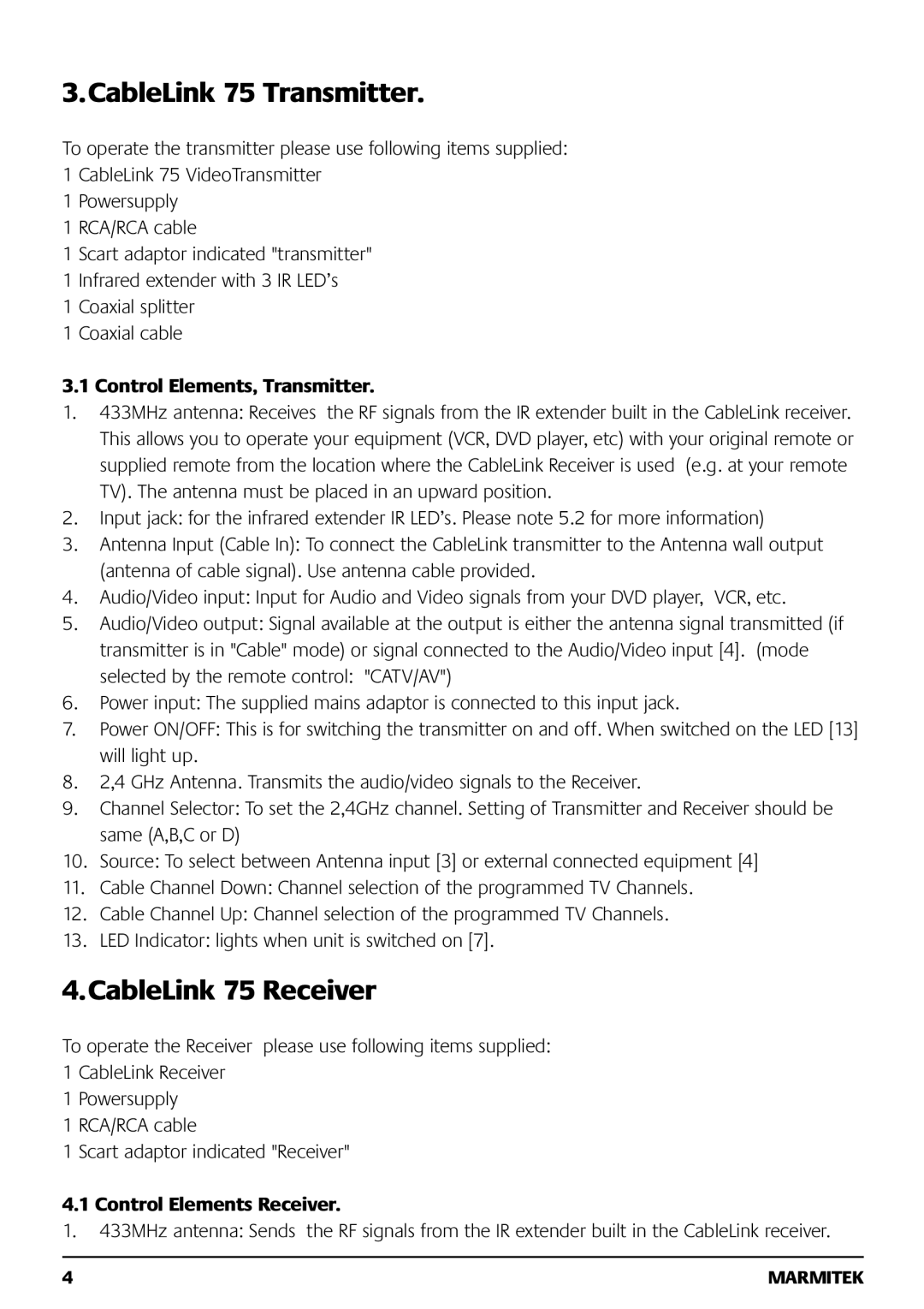 Marmitek 121101 CableLink 75 Transmitter, CableLink 75 Receiver, Control Elements, Transmitter, Control Elements Receiver 