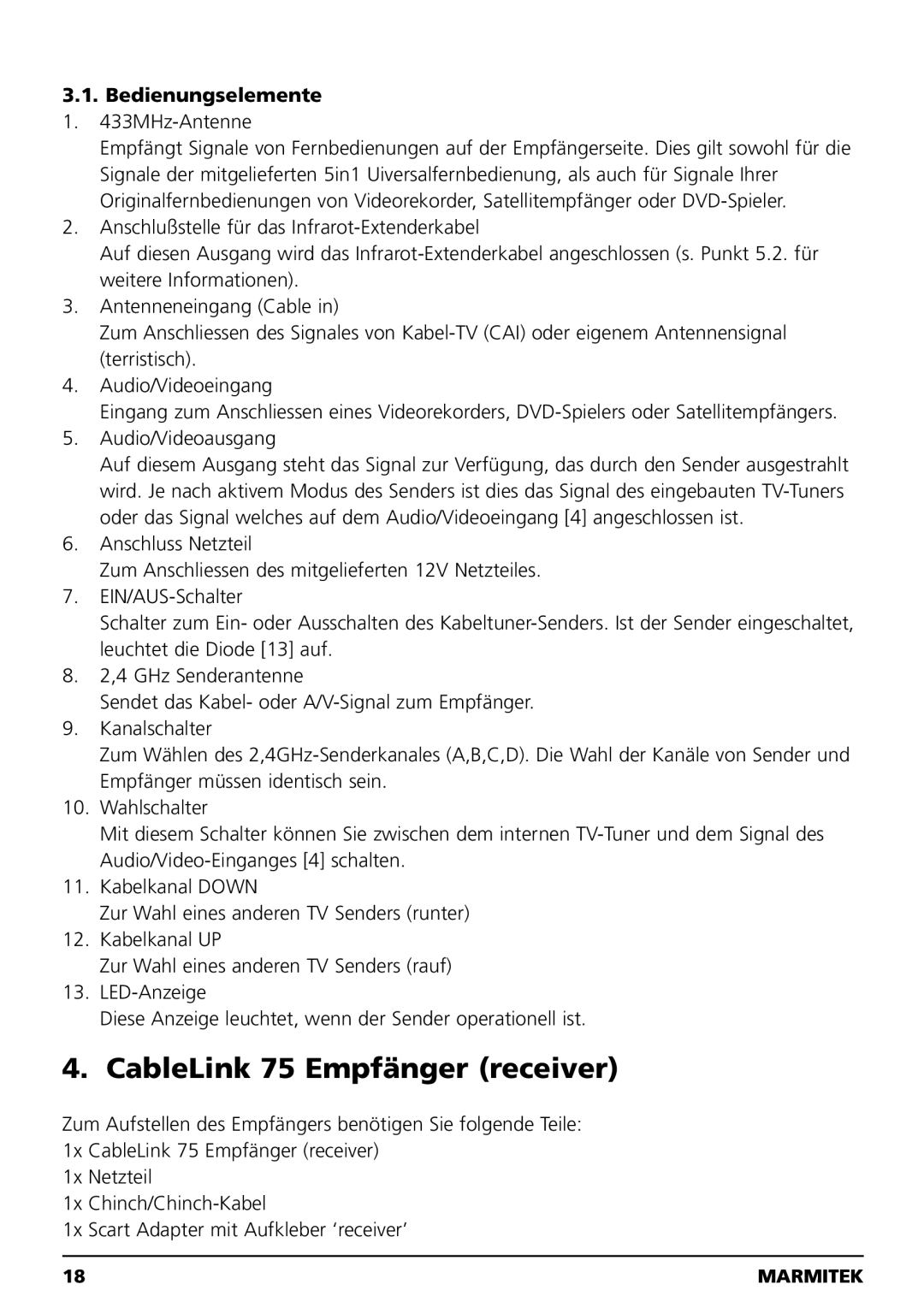 Marmitek 20041, 100304 owner manual CableLink 75 Empfänger receiver, Bedienungselemente 