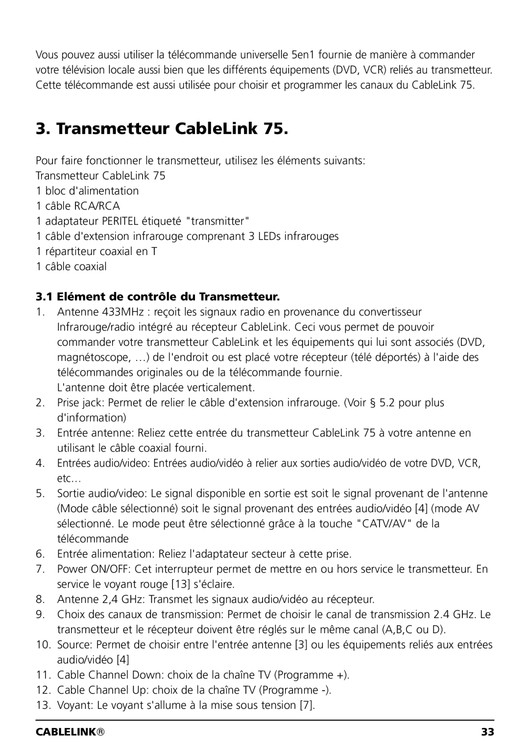 Marmitek 100304, 20041 owner manual Transmetteur CableLink, Elément de contrôle du Transmetteur 