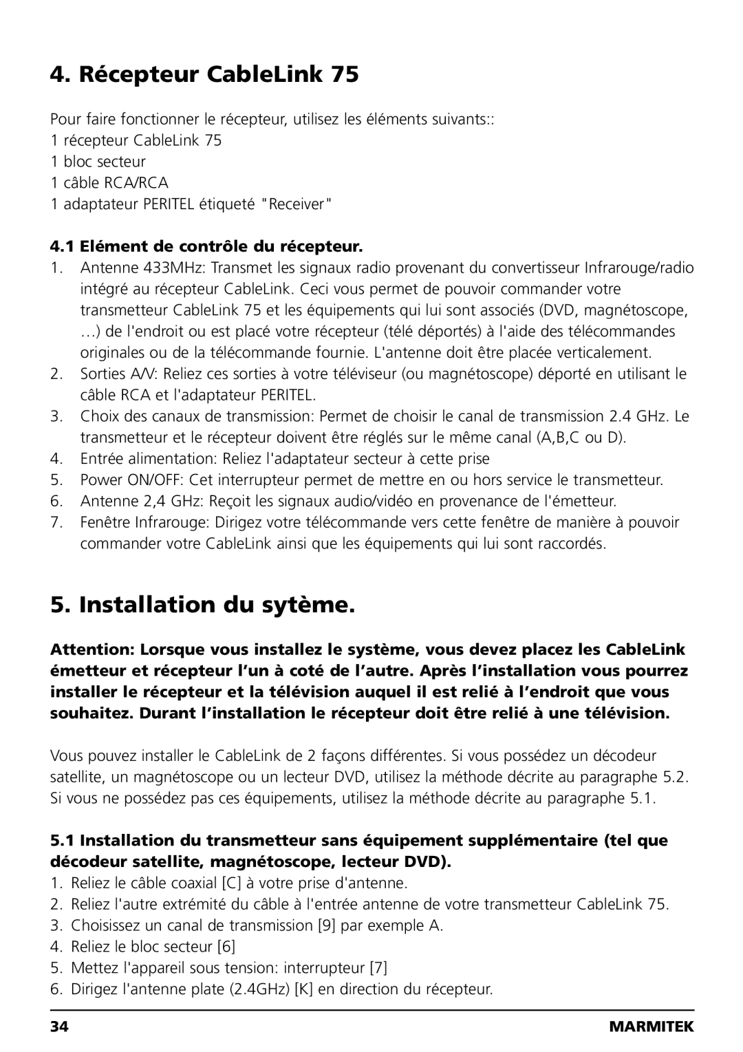 Marmitek 20041, 100304 owner manual Récepteur CableLink, Installation du sytème, Elément de contrôle du récepteur 