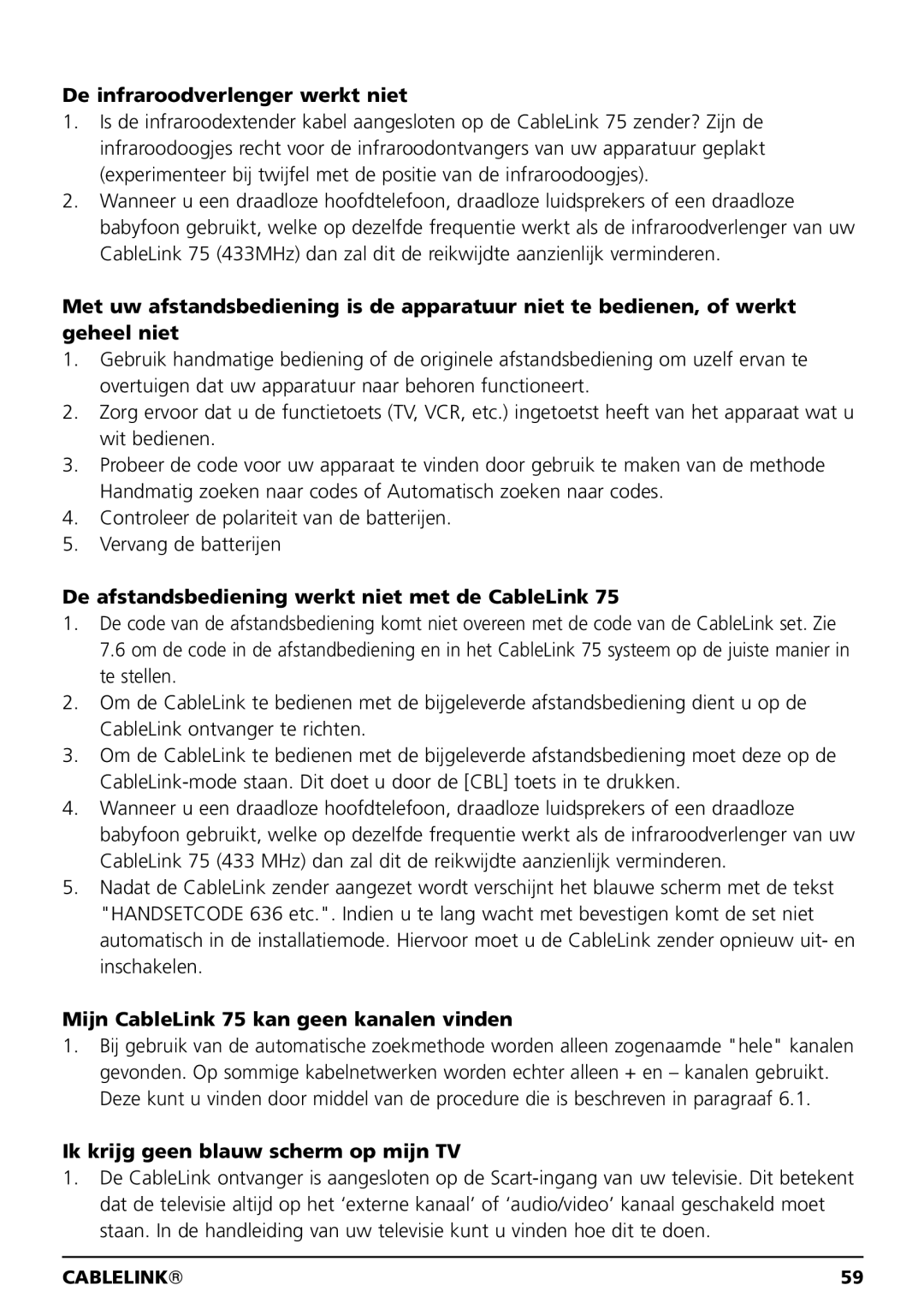 Marmitek 100304, 20041 owner manual De infraroodverlenger werkt niet, De afstandsbediening werkt niet met de CableLink 