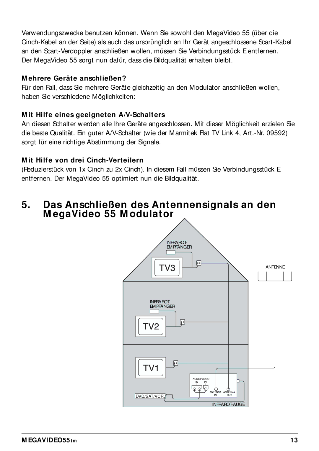 Marmitek 20068 / 300704 operating instructions Mehrere Geräte anschließen?, Mit Hilfe eines geeigneten A/V-Schalters 