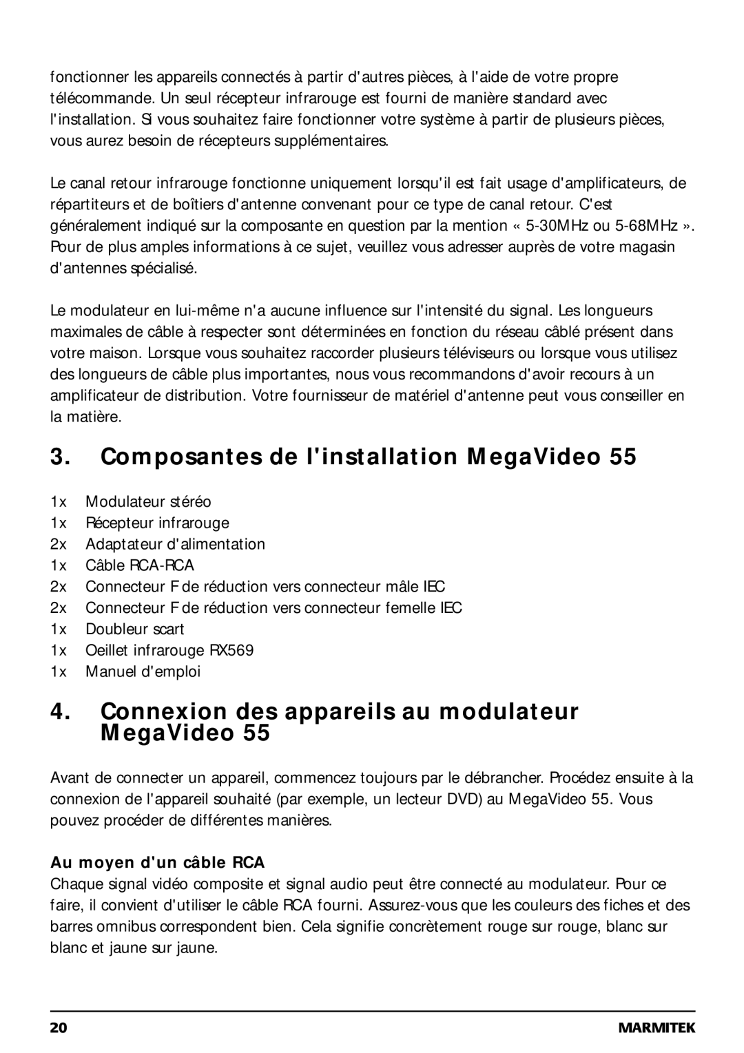 Marmitek 20068 / 300704 Composantes de linstallation MegaVideo, Connexion des appareils au modulateur MegaVideo 