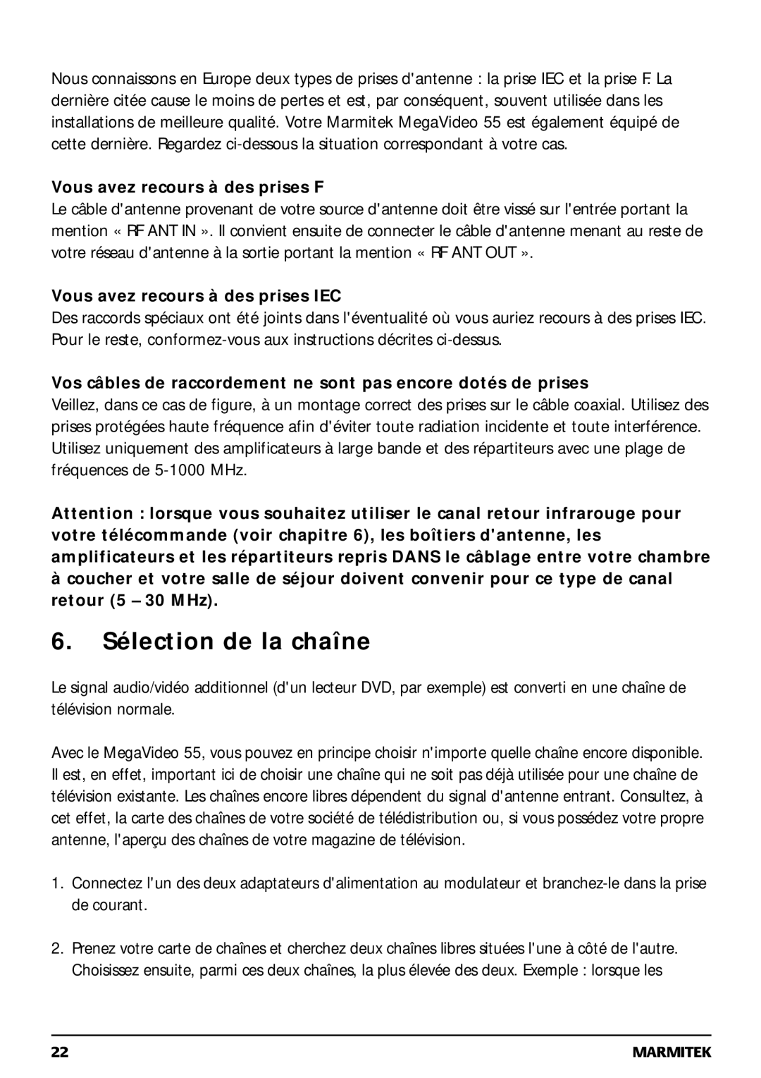 Marmitek 20068 / 300704 Sélection de la chaîne, Vous avez recours à des prises F, Vous avez recours à des prises IEC 