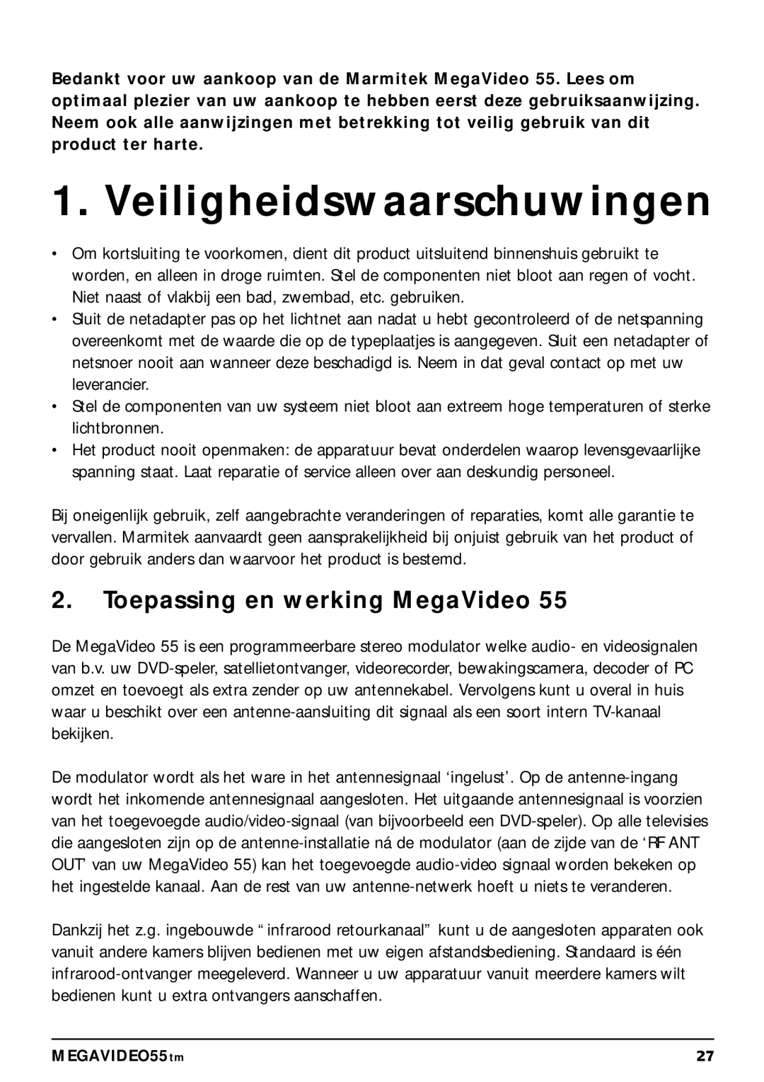 Marmitek 20068 / 300704 operating instructions Veiligheidswaarschuwingen, Toepassing en werking MegaVideo 