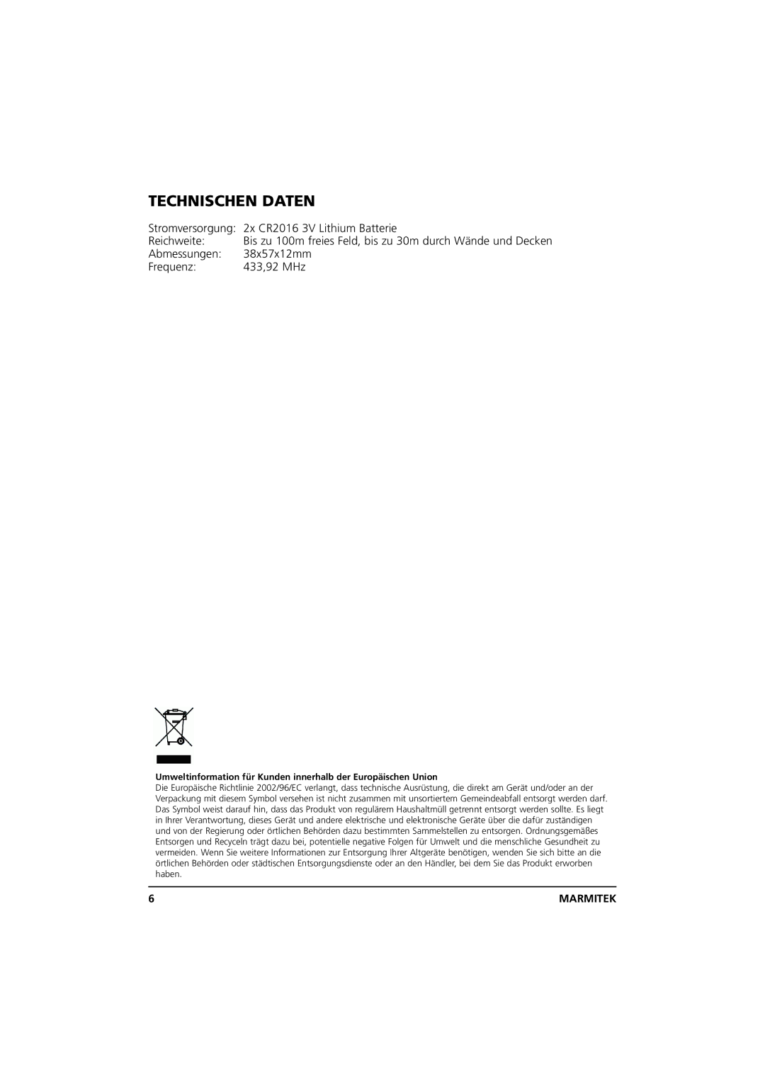 Marmitek 20075/20070403 user manual Technischen Daten, Stromversorgung 2x CR2016 3V Lithium Batterie Reichweite 