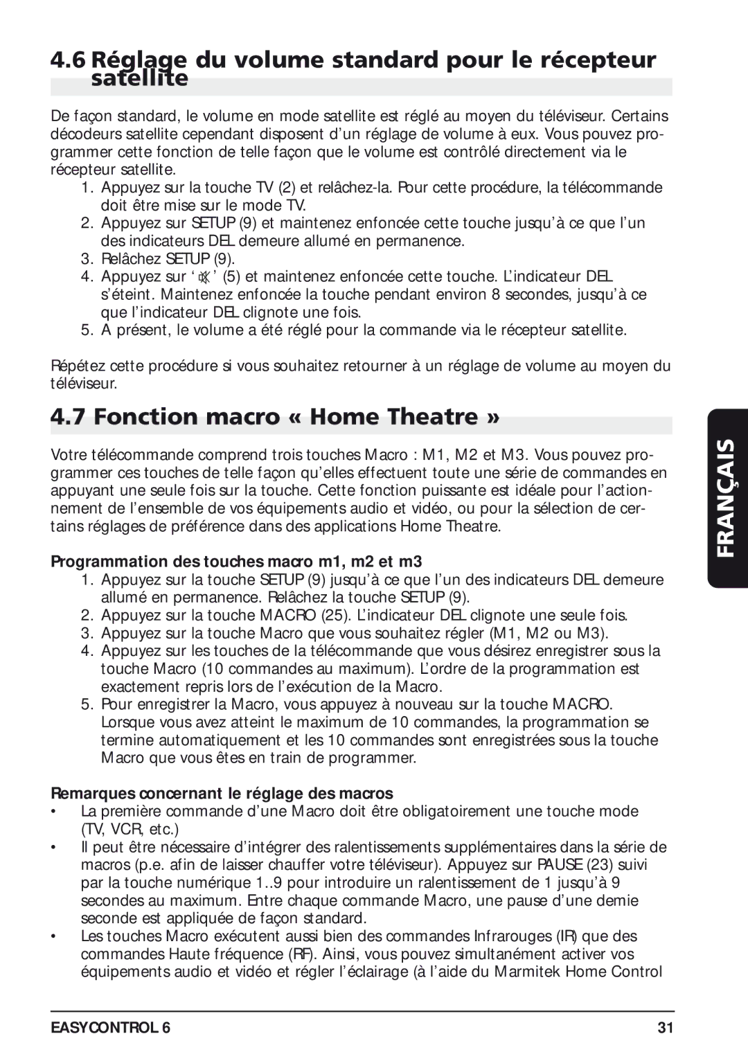 Marmitek 20097/130405 owner manual Réglage du volume standard pour le récepteur satellite, Fonction macro « Home Theatre » 