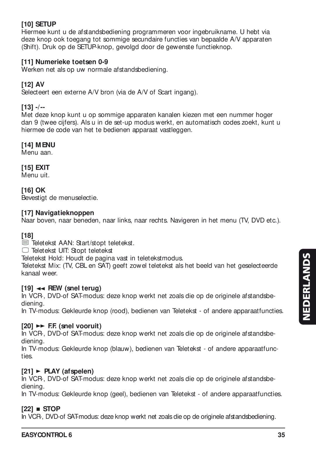 Marmitek 20097/130405 owner manual Numerieke toetsen, Menu Menu aan Exit Menu uit 16 OK, Navigatieknoppen, REW snel terug 