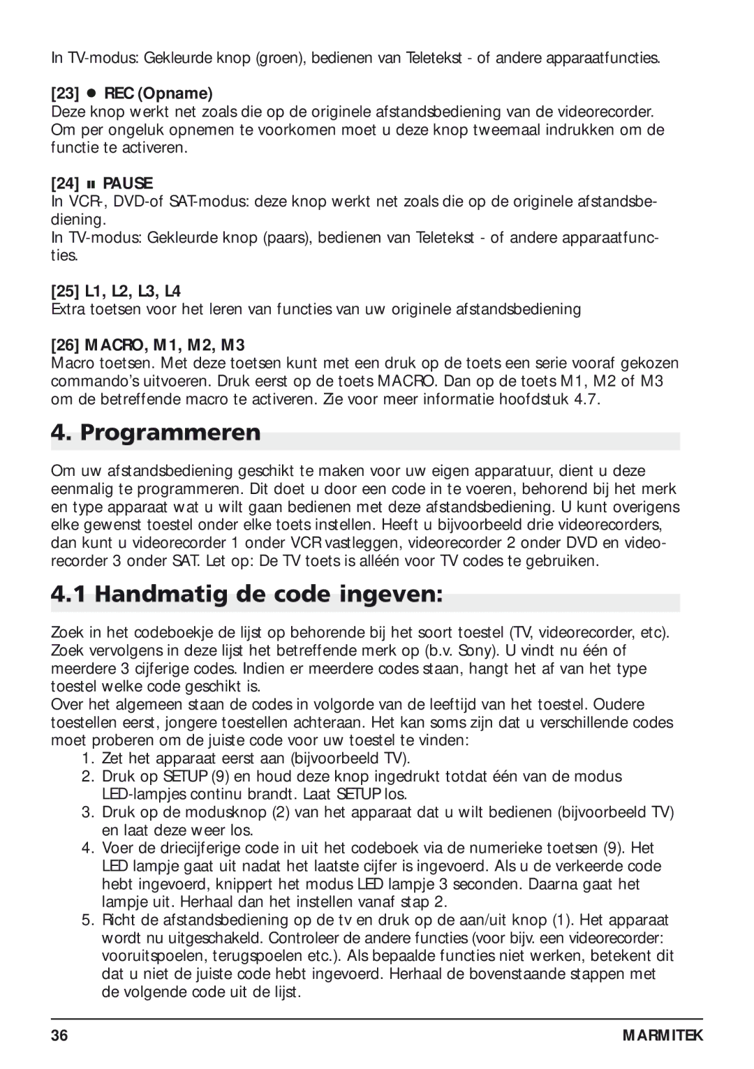 Marmitek 20097/130405 owner manual Programmeren, Handmatig de code ingeven, REC Opname 