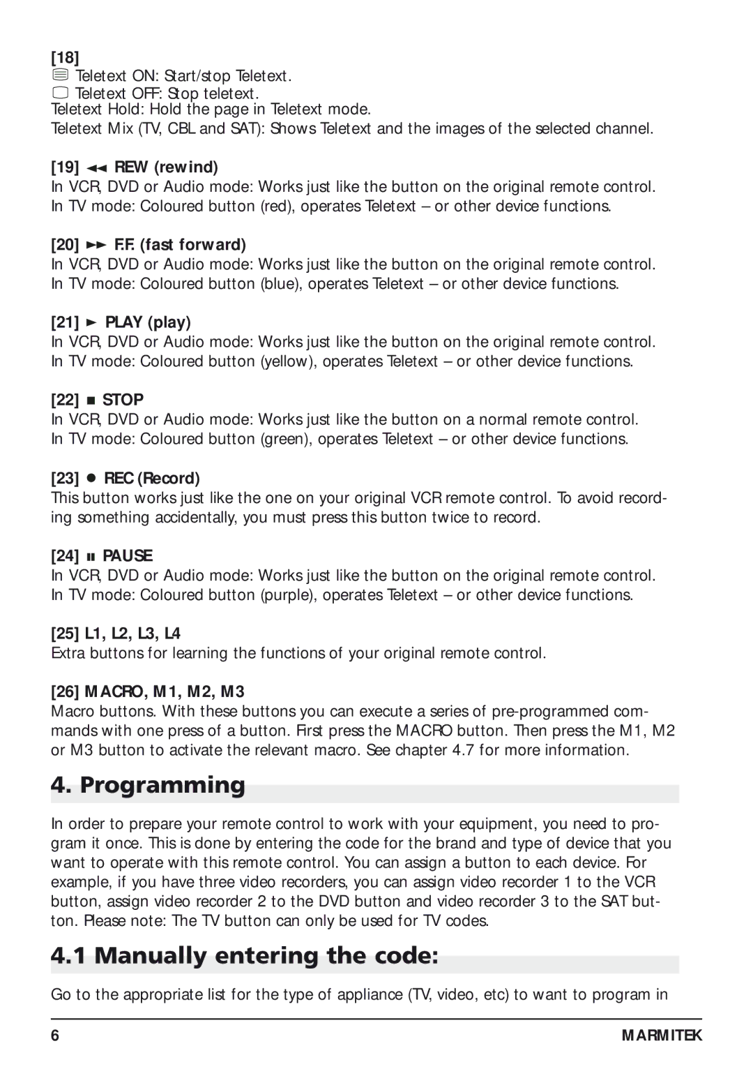 Marmitek 20097/130405 owner manual Programming, Manually entering the code 