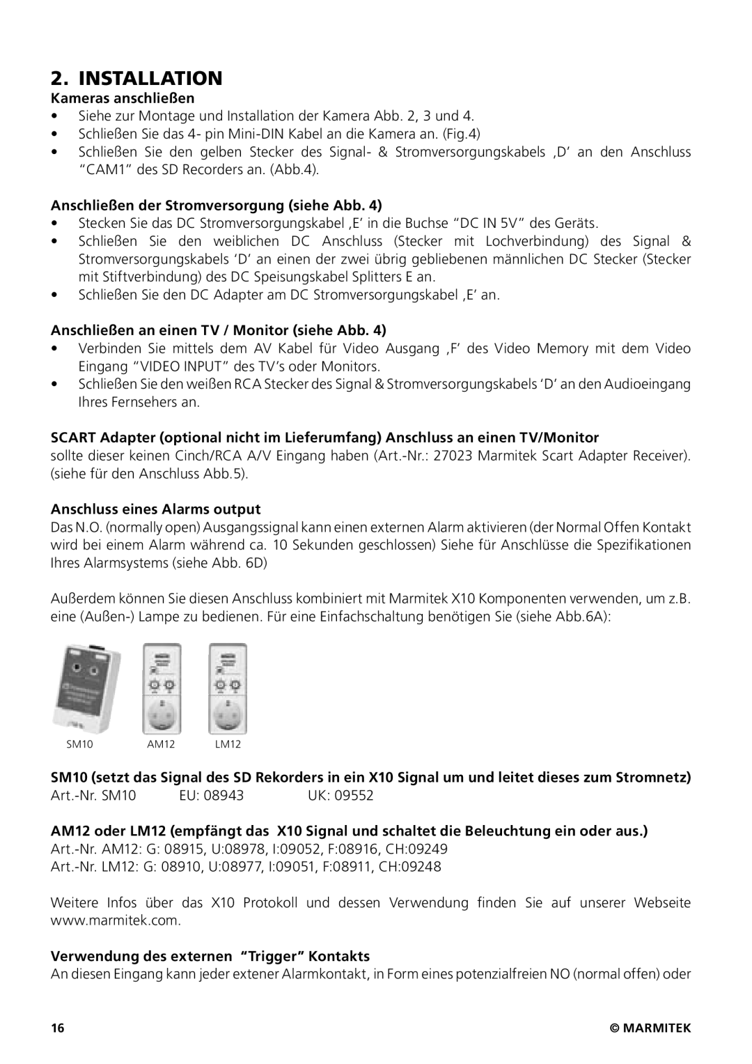 Marmitek 20207 / 20070419 Kameras anschließen, Anschließen der Stromversorgung siehe Abb, Anschluss eines Alarms output 