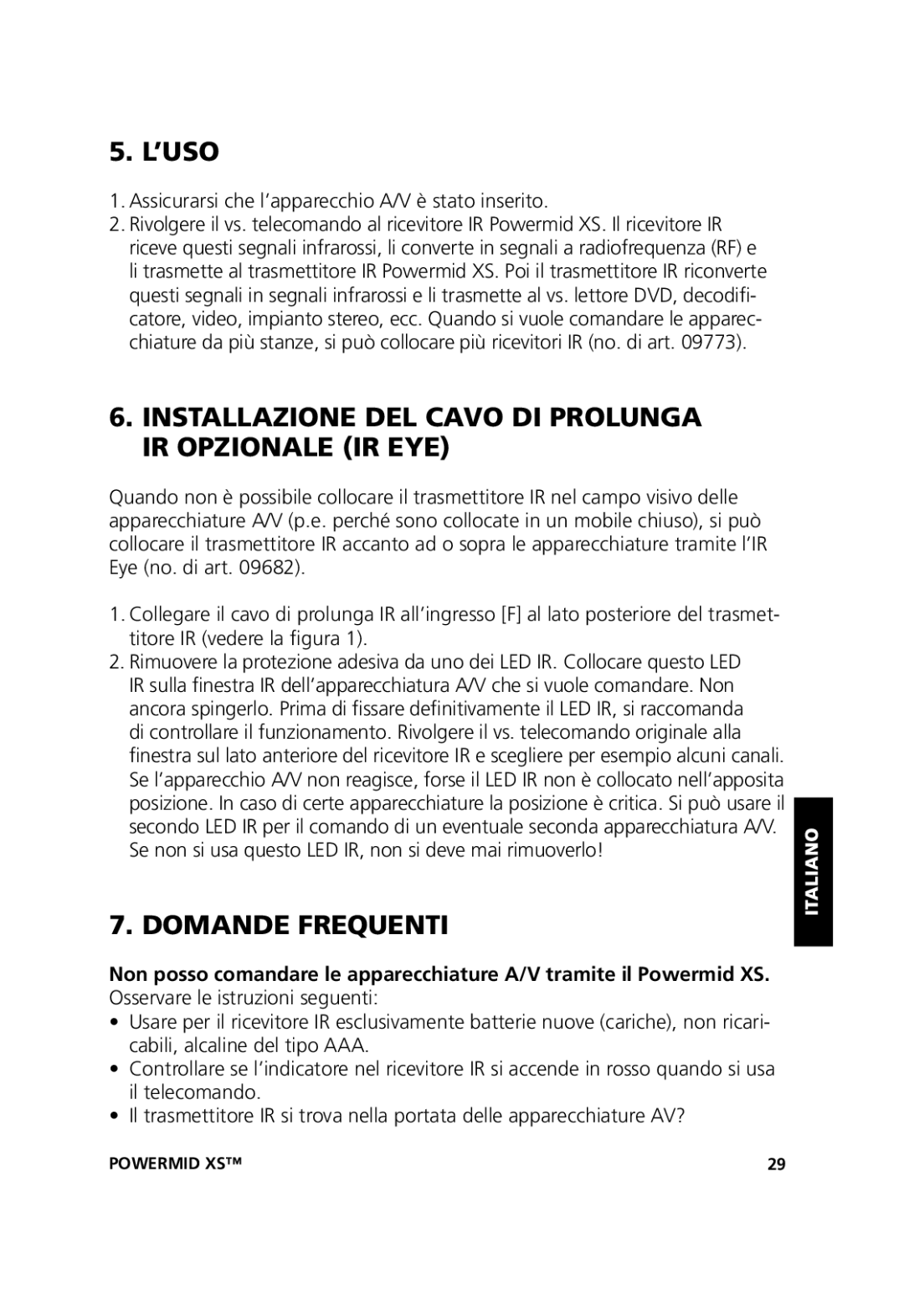 Marmitek 20071102, 20211 user manual Installazione DEL Cavo DI Prolunga IR Opzionale IR EYE, Domande Frequenti 