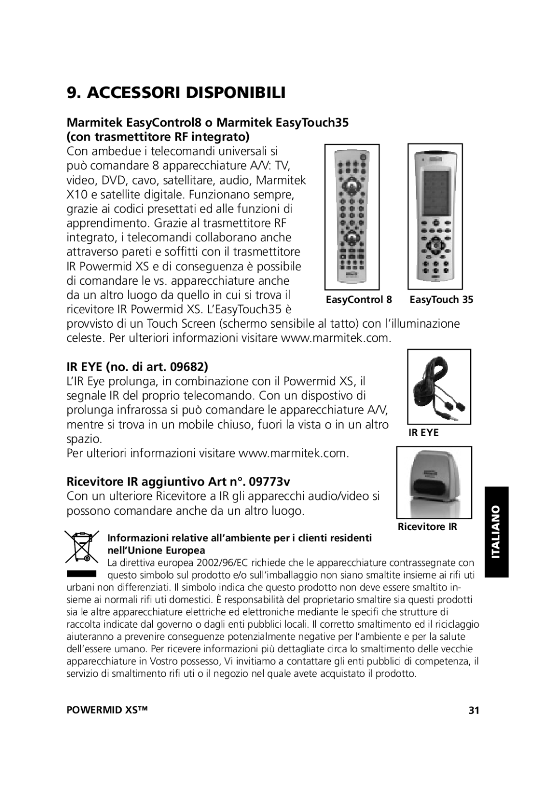 Marmitek 20071102, 20211 user manual Accessori Disponibili, IR EYE no. di art, Ricevitore IR aggiuntivo Art n 