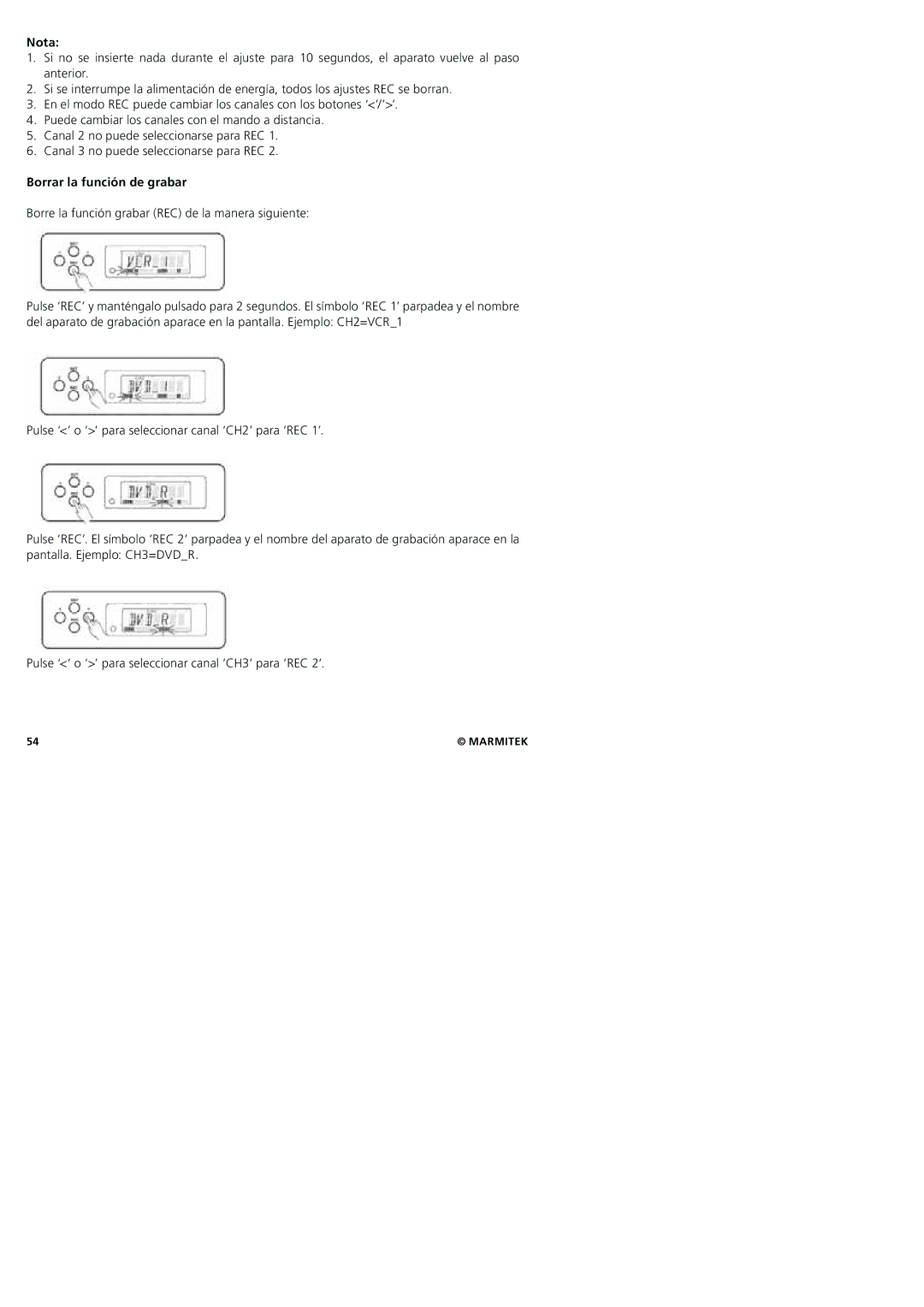 Marmitek 20245/20080129 user manual Borrar la función de grabar 