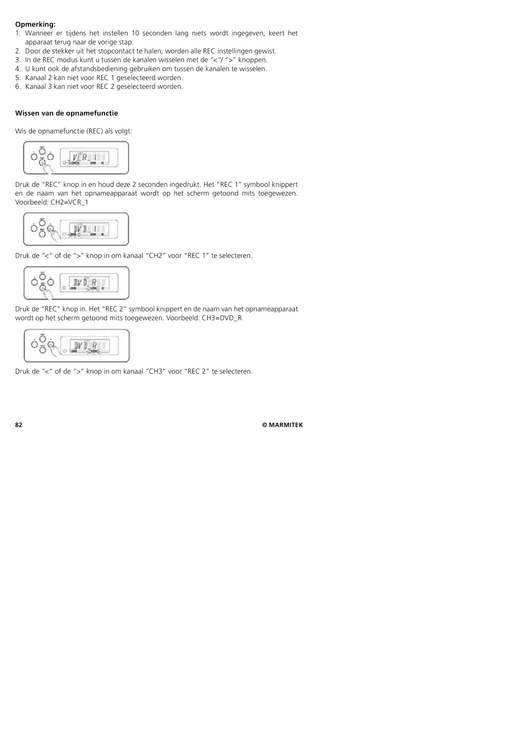 Marmitek 20245/20080129 user manual Wissen van de opnamefunctie 