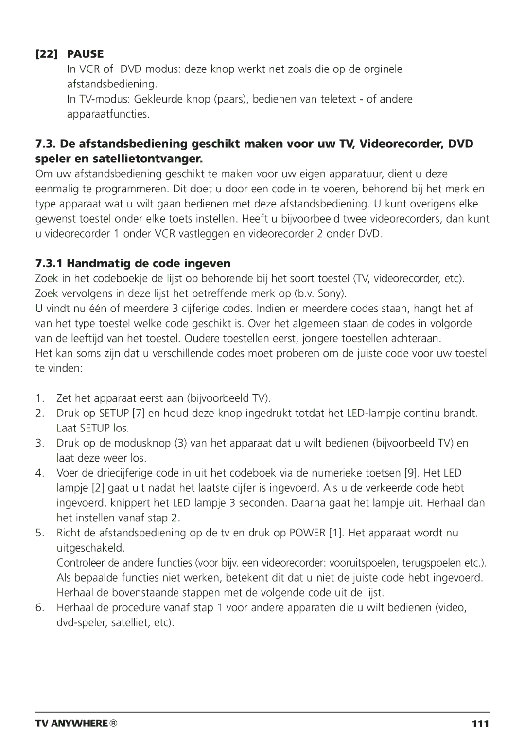 Marmitek 20095, 250205 owner manual Pause, Handmatig de code ingeven 