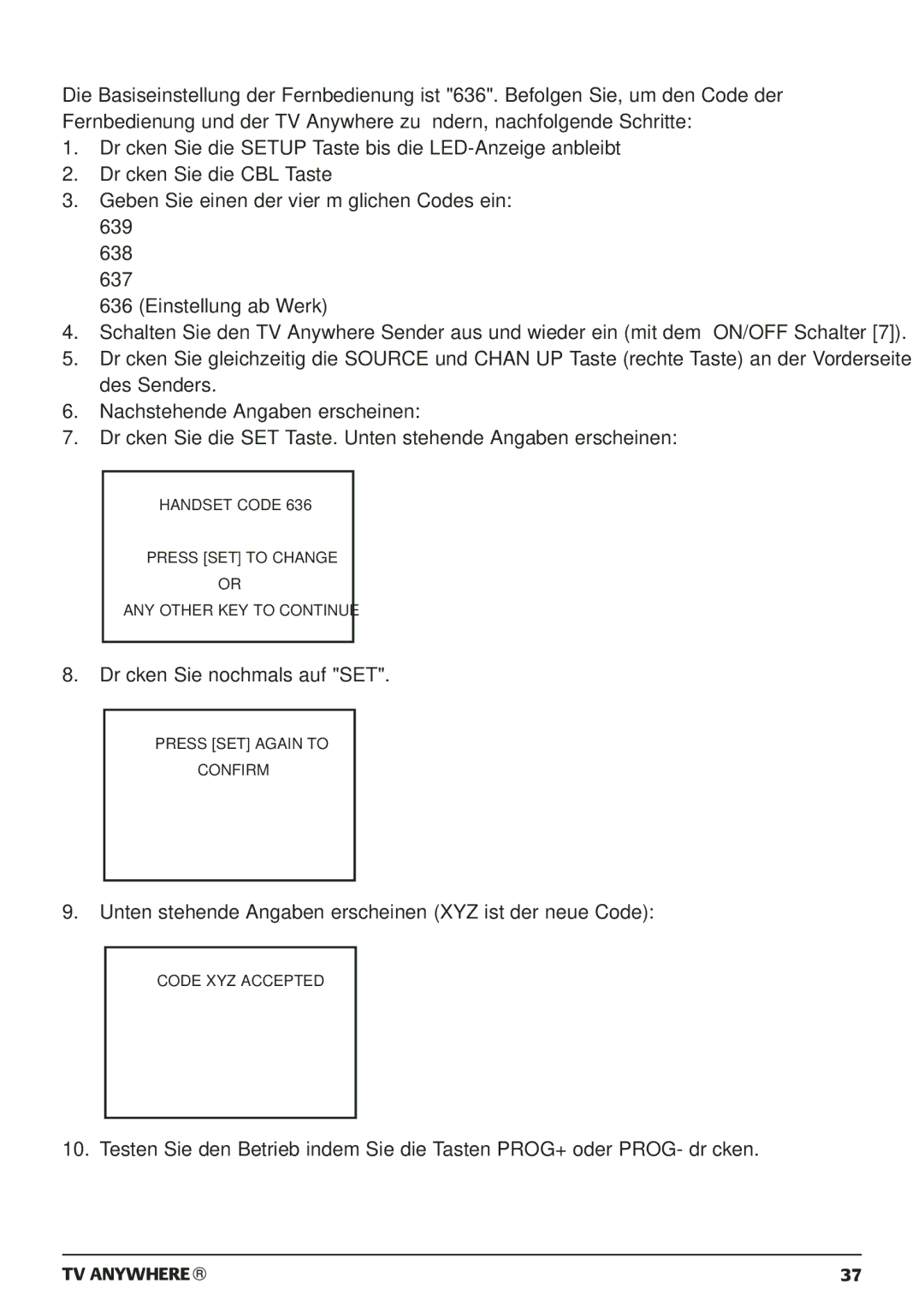 Marmitek 20095, 250205 owner manual Drücken Sie nochmals auf SET 