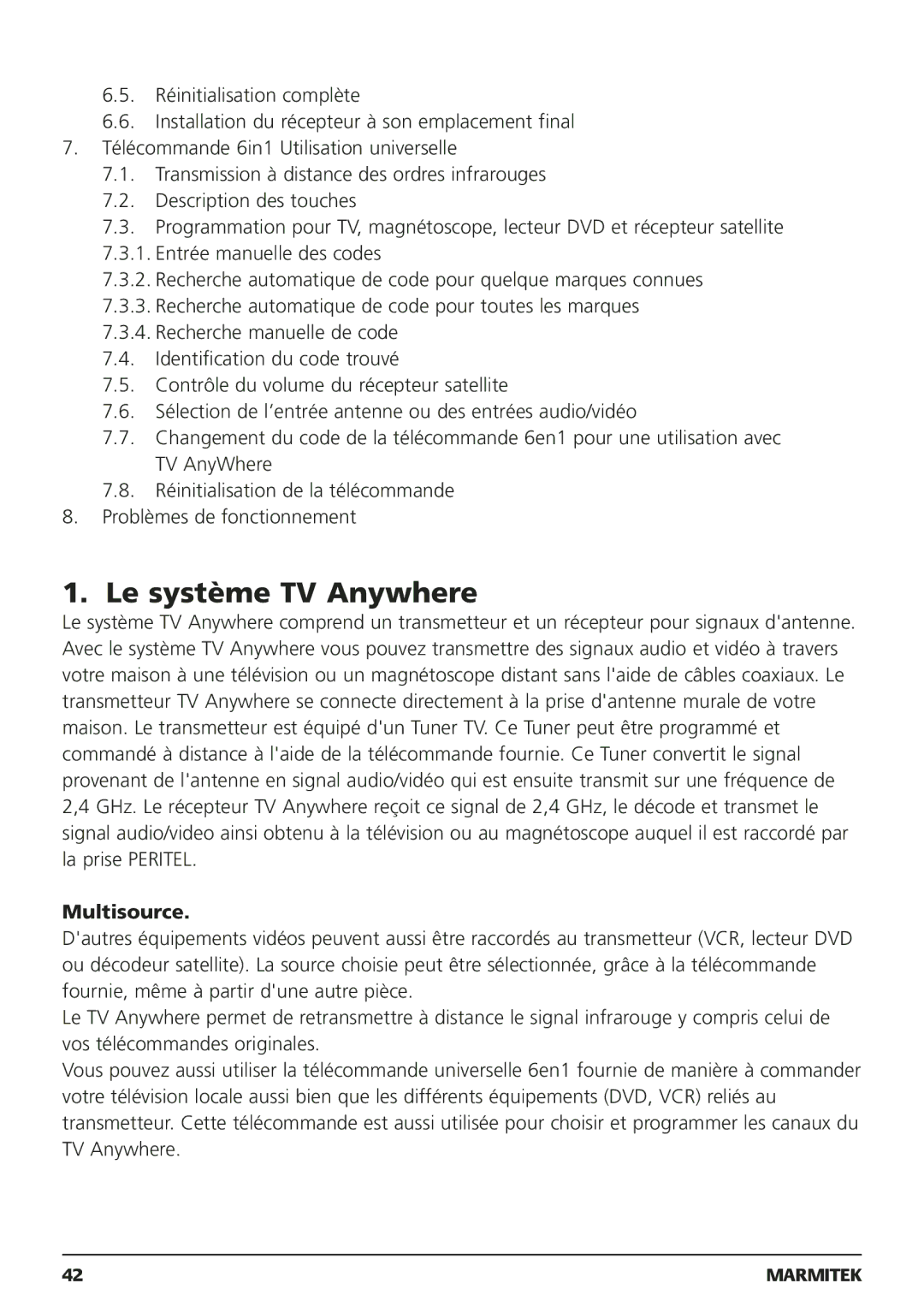 Marmitek 250205, 20095 owner manual Le système TV Anywhere, Multisource 