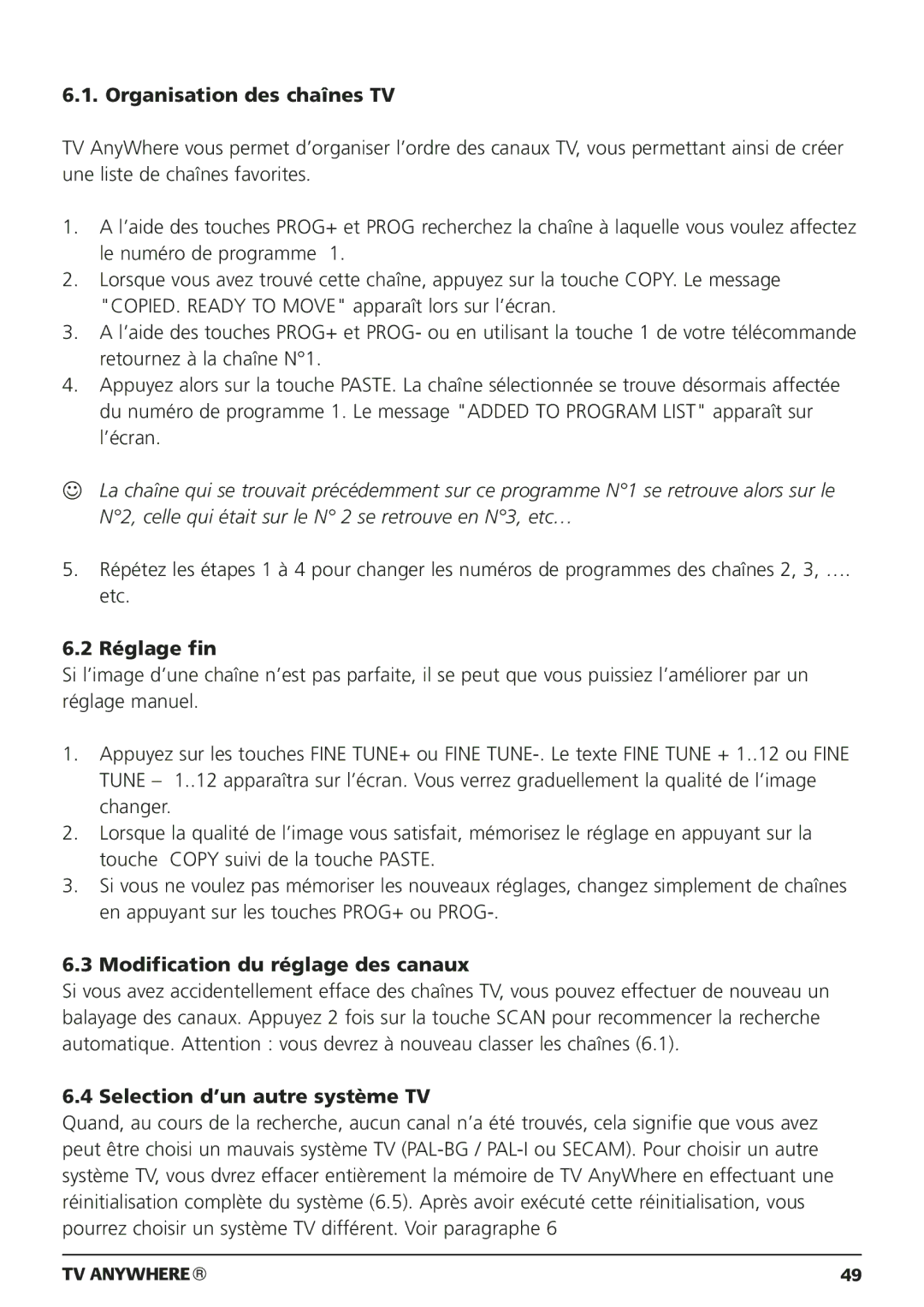 Marmitek 20095, 250205 owner manual Organisation des chaînes TV, Réglage fin, Modification du réglage des canaux 