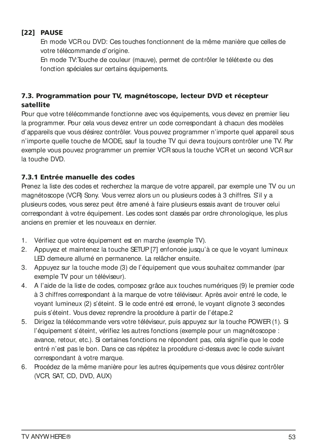 Marmitek 20095, 250205 owner manual Pause, Entrée manuelle des codes 