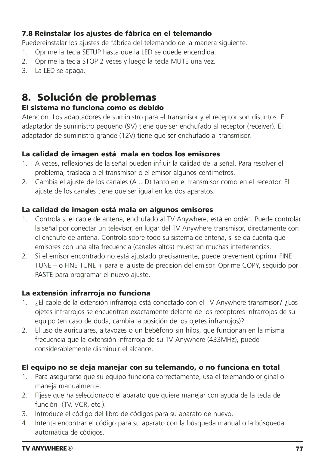 Marmitek 20095, 250205 Solución de problemas, El sistema no funciona como es debido, La extensión infrarroja no funciona 