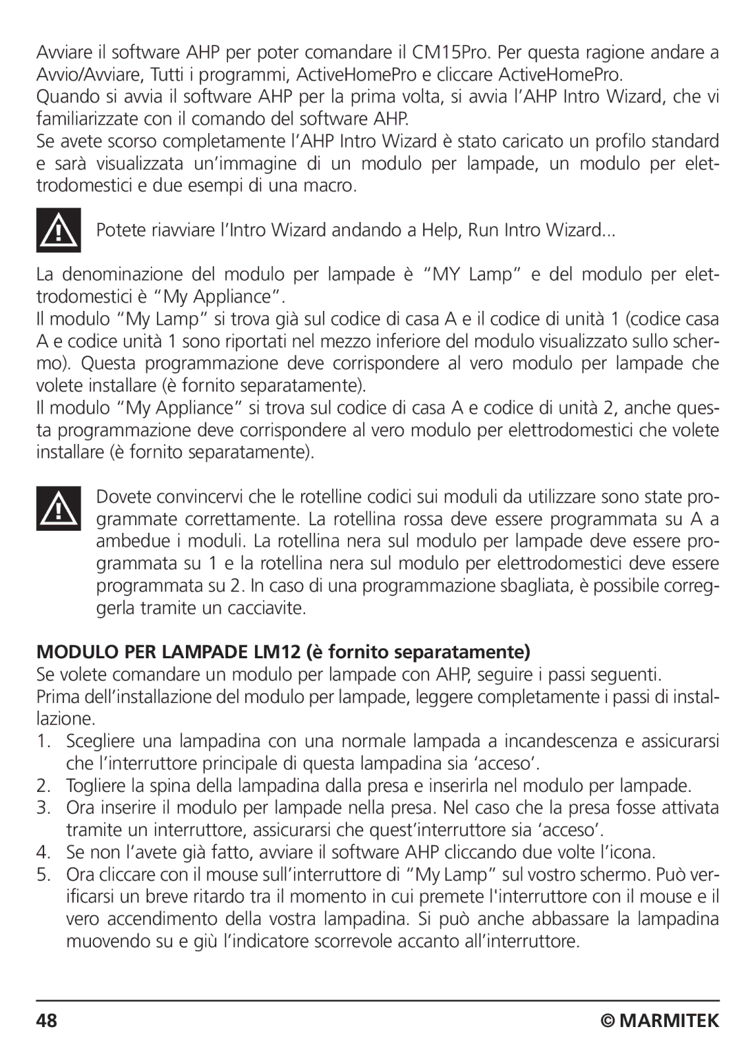 Marmitek CM15PRO manual Modulo PER Lampade LM12 è fornito separatamente 