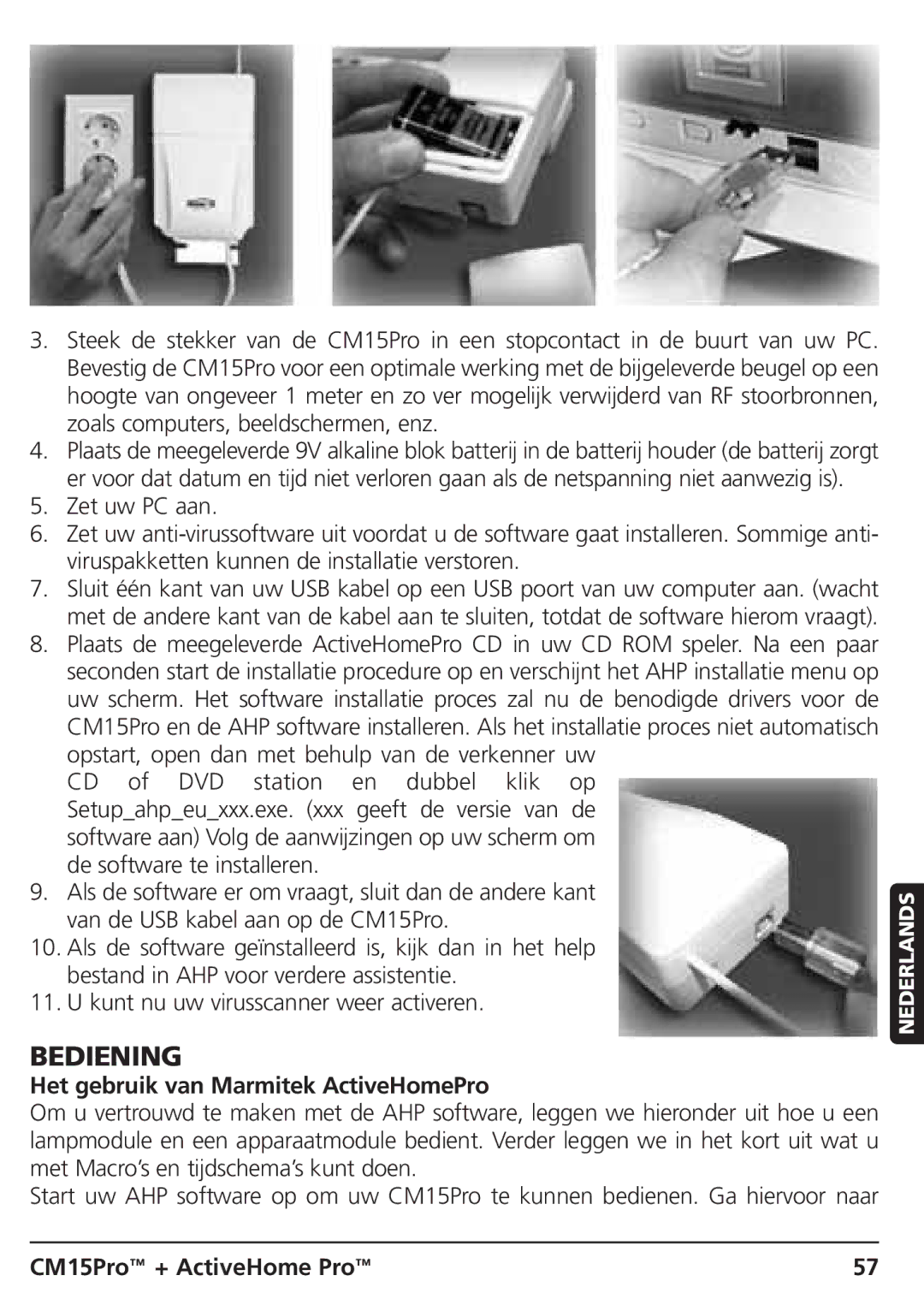 Marmitek CM15PRO manual Bediening, Het gebruik van Marmitek ActiveHomePro 