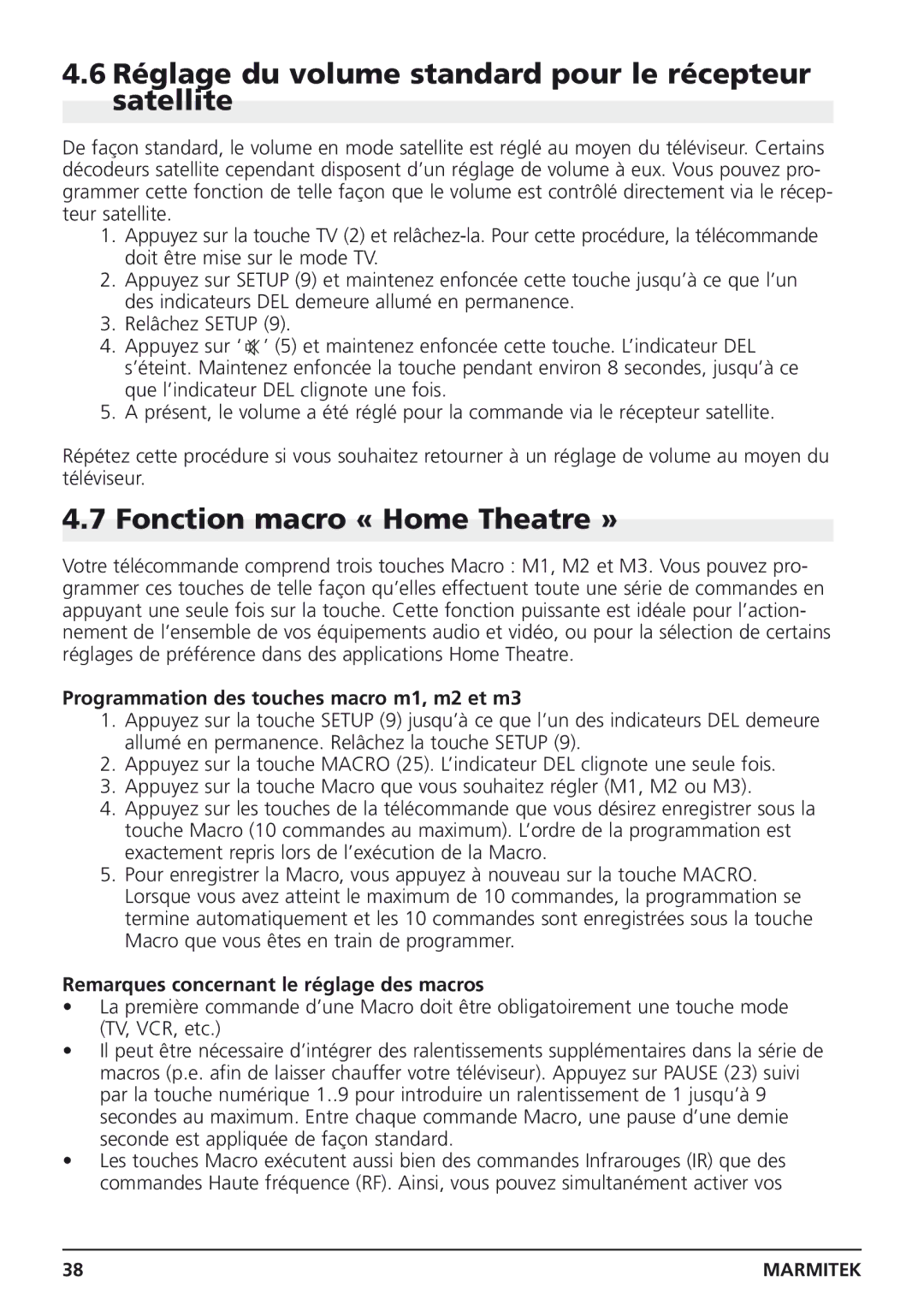 Marmitek Easycontrol 8 owner manual Réglage du volume standard pour le récepteur satellite, Fonction macro « Home Theatre » 