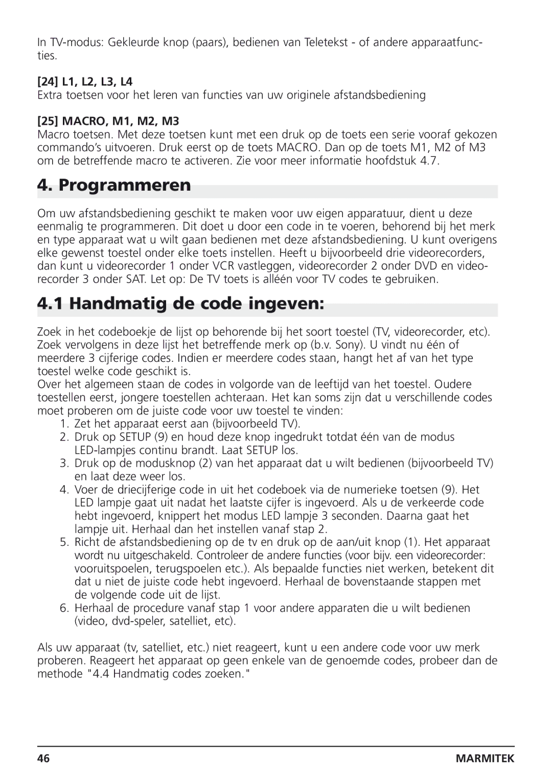 Marmitek Easycontrol 8 owner manual Programmeren, Handmatig de code ingeven 