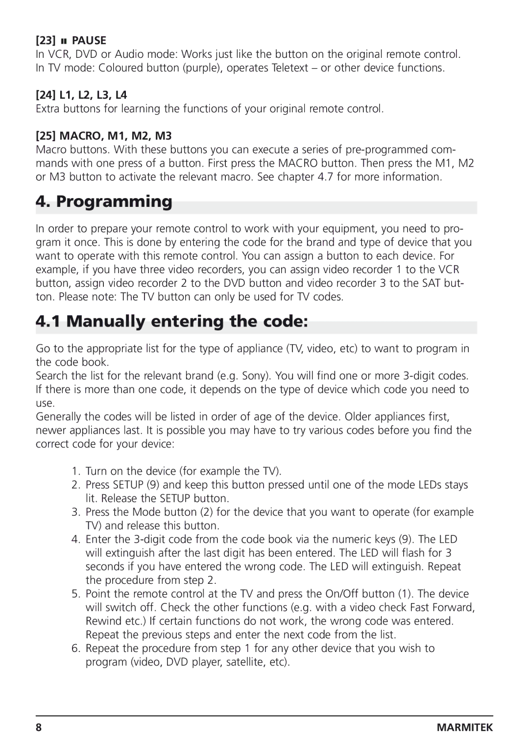 Marmitek Easycontrol 8 owner manual Programming, Manually entering the code, Pause, 24 L1, L2, L3, L4, MACRO, M1, M2, M3 