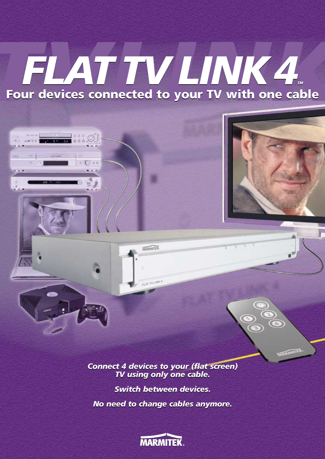 Marmitek Flat TV manual Tvlinkflat TV Link 4TM, Four devices connected to your TV with one cable 