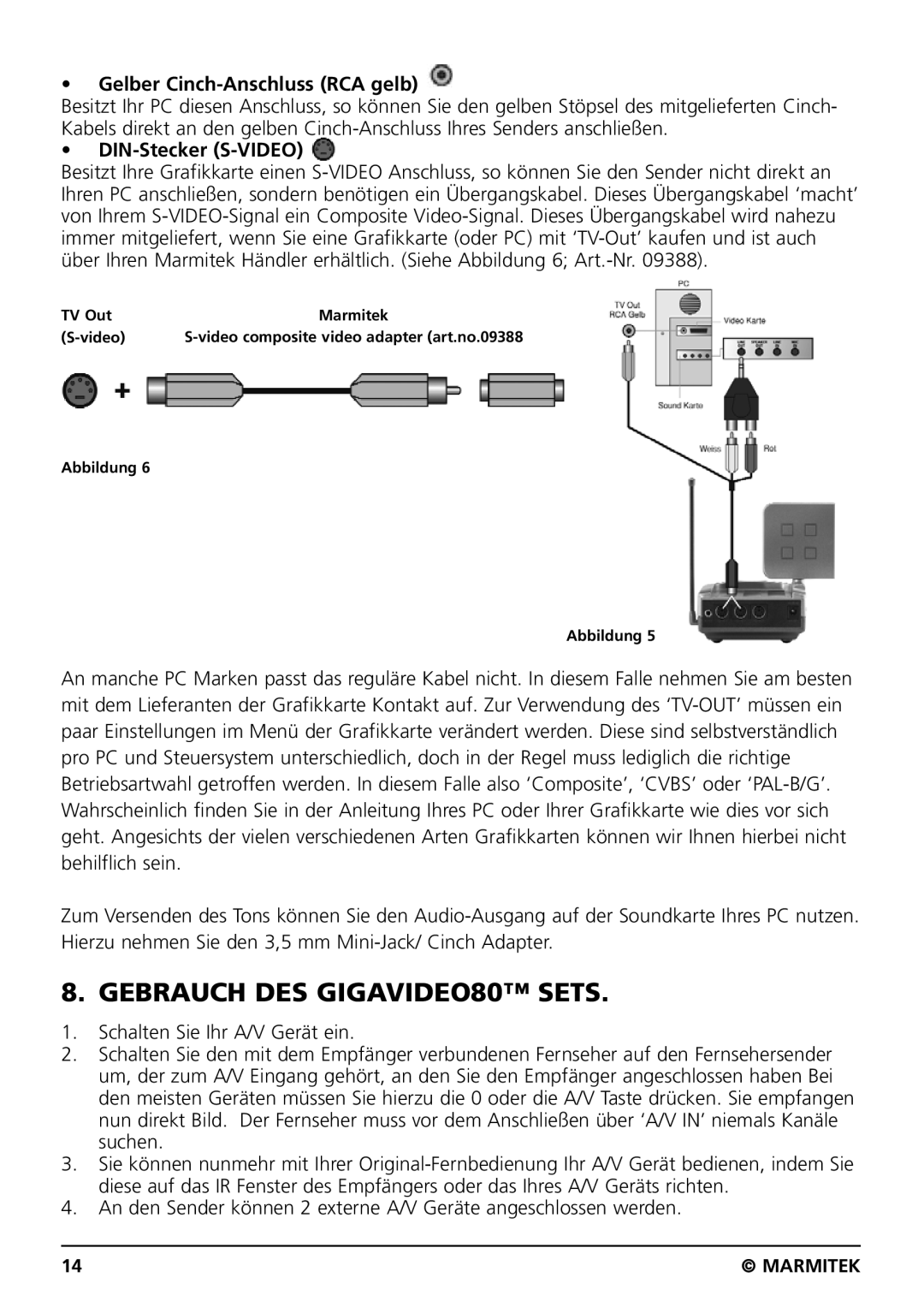 Marmitek user manual Gebrauch DES GIGAVIDEO80 Sets, Gelber Cinch-Anschluss RCA gelb, DIN-Stecker S-VIDEO 