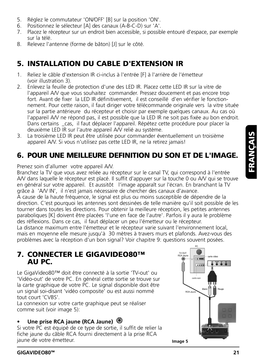 Marmitek GIGAVIDEO80 user manual Installation DU Cable Dextension IR, Pour UNE Meilleure Definition DU SON ET DE Limage 