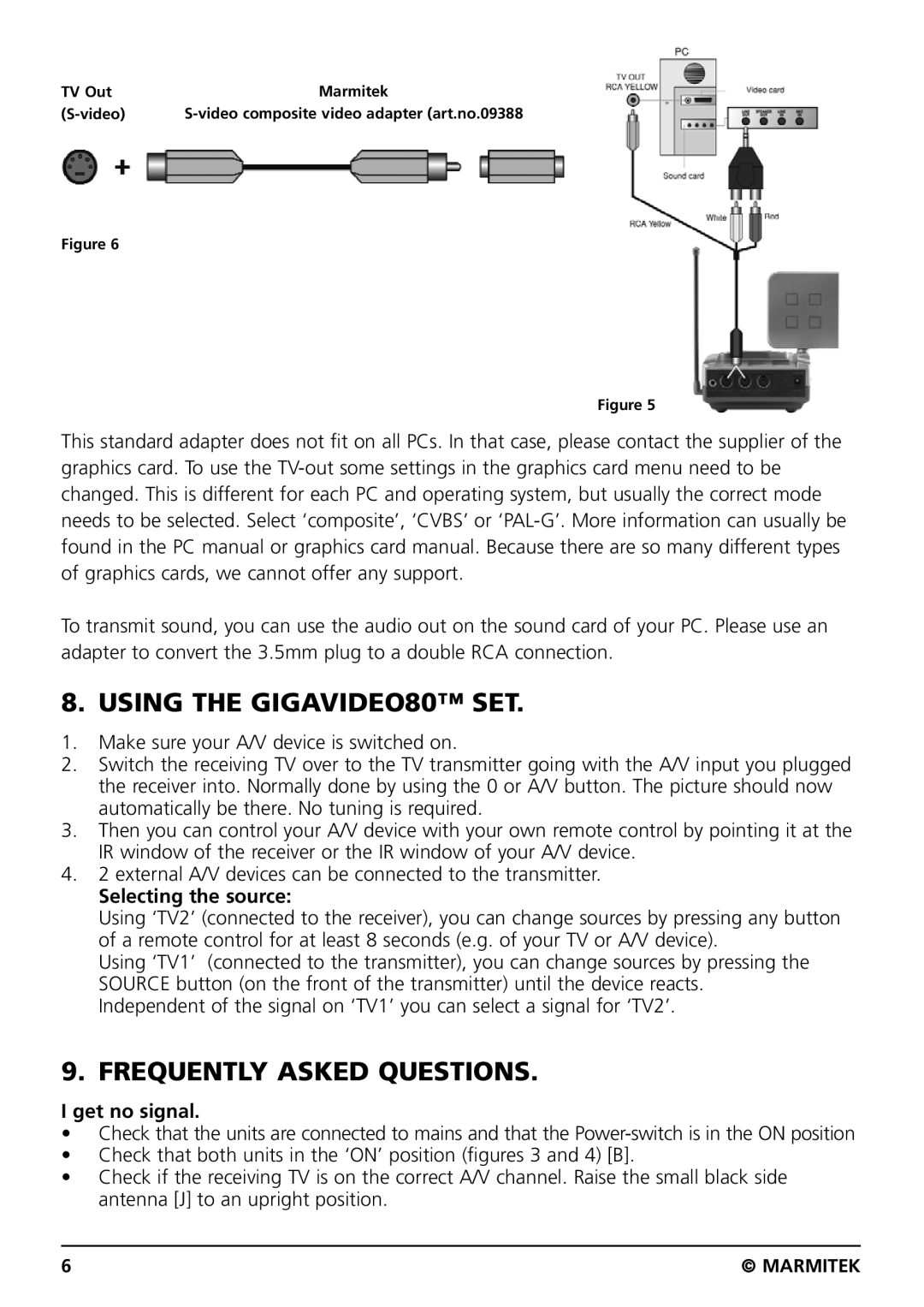 Marmitek user manual Using the GIGAVIDEO80 SET, Frequently Asked Questions, Selecting the source, Get no signal 