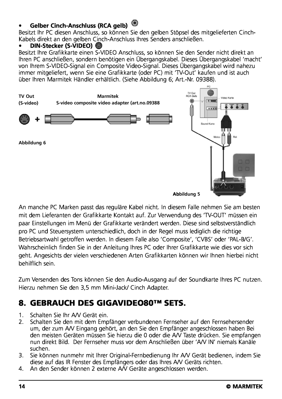 Marmitek user manual GEBRAUCH DES GIGAVIDEO80 SETS, Gelber Cinch-Anschluss RCA gelb, DIN-Stecker S-VIDEO 