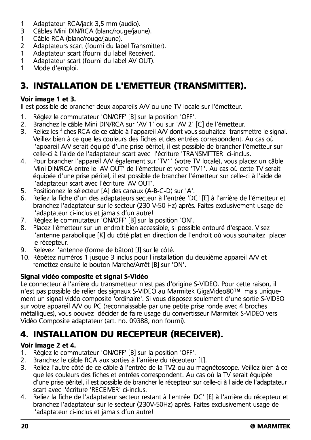 Marmitek GIGAVIDEO80 user manual Installation De Lemetteur Transmitter, Installation Du Recepteur Receiver, Voir image 1 et 