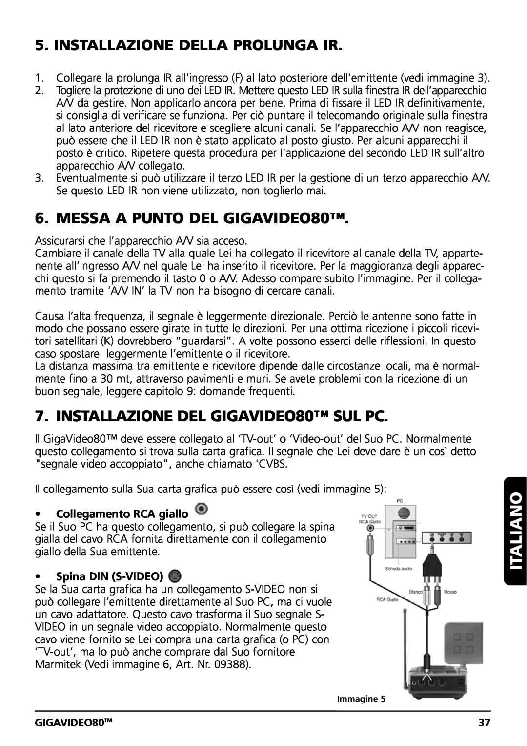 Marmitek Installazione Della Prolunga Ir, MESSA A PUNTO DEL GIGAVIDEO80, INSTALLAZIONE DEL GIGAVIDEO80 SUL PC, Italiano 