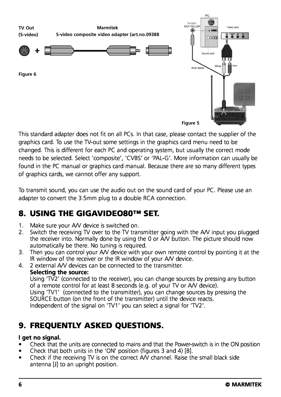Marmitek user manual USING THE GIGAVIDEO80 SET, Frequently Asked Questions, Selecting the source, I get no signal 