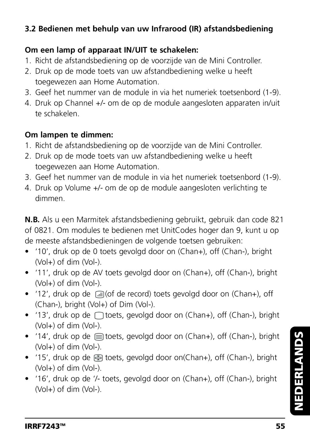 Marmitek IRRF7243 user manual Om lampen te dimmen 