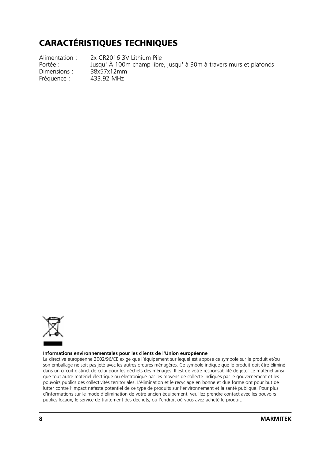 Marmitek KR21 user manual Caractéristiques Techniques, Alimentation 2x CR2016 3V Lithium Pile Portée 